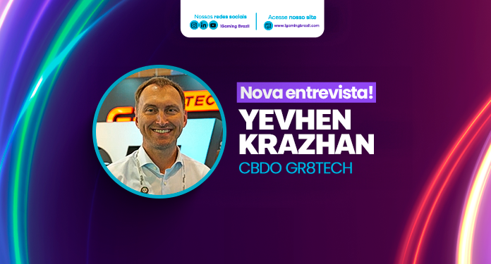 Exclusivo: Yevhen Krazhan apresenta novidades da GR8 Tech para o mercado brasileiro